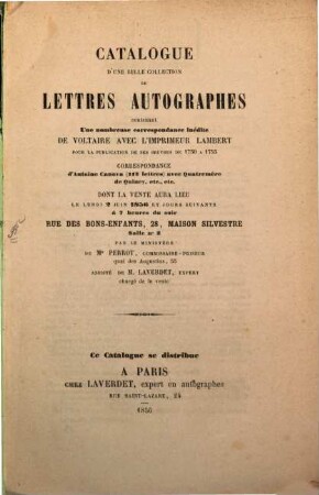 Catalogue d'une belle collection de lettres autographes contenant une nombreuse correspondance inédite de Voltaire avec l‛imprimeur Lambert... correspondance d'Antoine Canova avec Quatremère de Quincy etc etc.