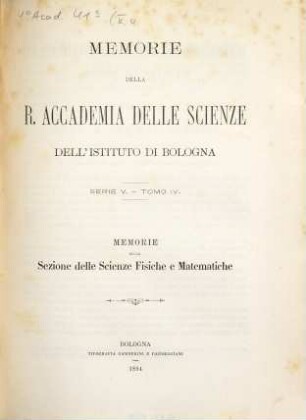 Memorie della Reale Accademia delle Scienze dell'Istituto di Bologna. 4. 1894