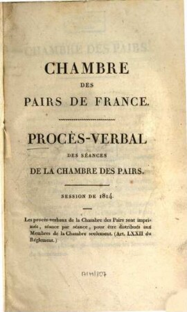 Procès-verbal des séances de la Chambre des Pairs. 1814,1 = Nr. 1 - 25