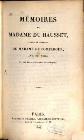Mémoires De Madame Du Hausset, Femme De Chambre De Madame De Pompadour : avec des notes et des éclaircissemens historiques