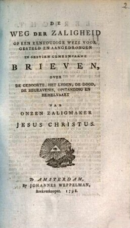 De Weg der Zaligheid : Brieven over de Geboorte, het Lyden van Jesus Christus
