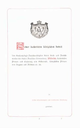 ... Wilhelm, kaiserlichen Prinzen und Erzherzog von Oesterreich, königlichen Prinzen von Ungarn und Böhmen etc. etc.