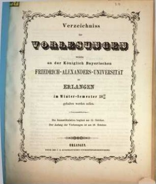 Verzeichniss der Vorlesungen, welche an der Königlich Bayerischen Friedrich-Alexanders-Universität Erlangen ... gehalten werden sollen. 1859/60. WS.
