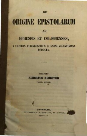 De origine epistolarum ad Ephesios et Colossenses, a criticis Tubingensibus e gnosi Valentiniana de ducta