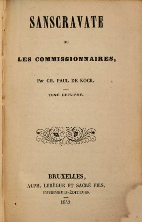 Sanscravate ou Les commissionaires : Par Ch[arles] Paul de Kock, 2