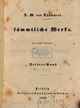 A. M. von Thümmels sämmtliche Werke. 3, Reise in die mittäglichen Provinzen von Frankreich : dritter Theil