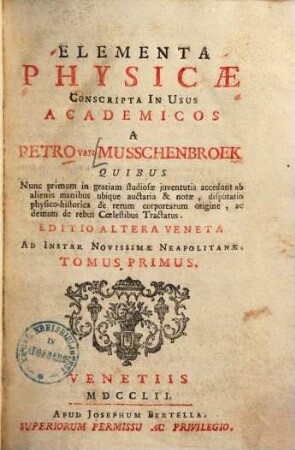Elementa physicae : Conscripta in usus academicos. 1.