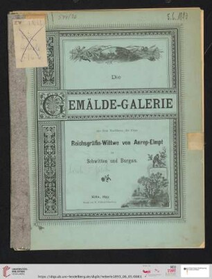 Versteigerung zu Köln / J. M. Heberle (H. Lempertz' Söhne): Katalog der ausgewählten und reichhaltigen Gemälde-Galerie aus dem Nachlasse der Frau Reichsgräfin-Wittwe von Anrep-Elmpt zu Schwitten und Burgau : hervorragende Gemälde älterer und moderner Meister aller Schulen : Versteigerung zu Köln, den 5. und 6. Juni 1893 ...