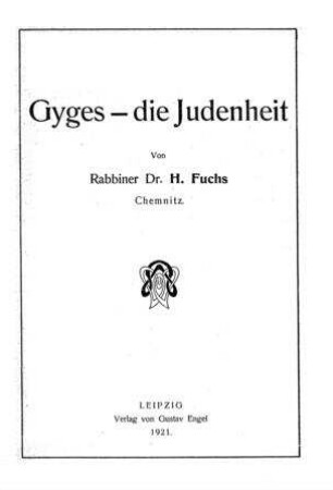 Gyges : die Judenheit / von H. Fuchs