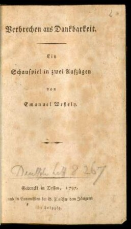 Verbrechen aus Dankbarkeit : Ein Schauspiel in zwei Aufzügen