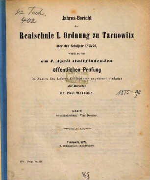 Jahresbericht der Realschule I. Ordnung zu Tarnowitz : über das Schuljahr ..., 1875/76
