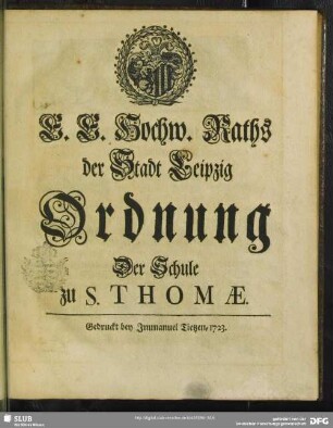 E. E. Hochw. Raths der Stadt Leipzig Ordnung Der Schule zu S. Thomae