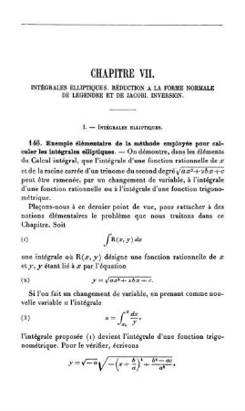 Chapitre VII. Intégrales Elliptiques. Réduction à la Fome Normale de Legendre et de Jacobi. Inversion.