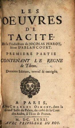 Les Oeuvres De Tacite, 1. Contenant Le Regne de Tibere