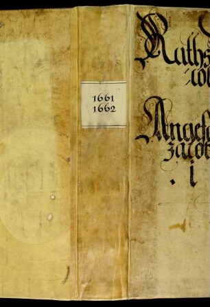 Ratsprotokolle, 1661 Juli 30. - 1662 Juni 19.