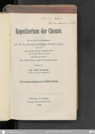 Repetitorium der Chemie : mit besonderer Berücksichtigung der für die Medizin wichtigen Verbindungen, sowie des "Arzneibuches für das Deutsche Reich" und anderer Pharmakopöen, namentlich zum Gebrauche für Mediziner und Pharmazeuten