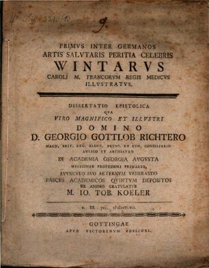 Primus inter Germanos artis salutaris peritia celebris Wintarus, Caroli M. Francorum regis medicus, illustratus : Diss. epistol.