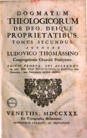 Dogmatum theologicorum tomi tres, 2. De Deo, et Dei proprietatibus