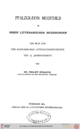 Pfalzgraefin Mechthild in ihren litterarischen Beziehungen : ein Bild aus der schwäbischen Literaturgeschichte des 15. Jahrhunderts