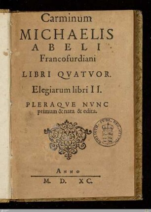 Carminum Michaelis Abeli Francofurdiani Libri Qvatvor