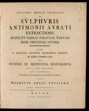 Specimen Medico Chemicvm De Svlphvris Antimonii Avrati Extractione Respectv Terrae Foliatae Tartari Inde Orivndae Optima