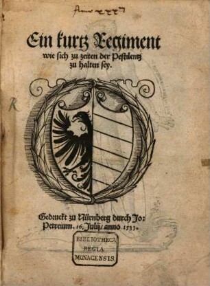 Ein kurtz Regiment wie sich zu zeiten der Pestilentz zu halten sey
