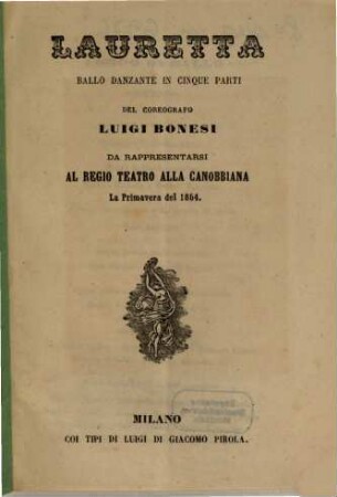 Lauretta : ballo danzante in cinque parti ; da rappresentarsi al Regio Teatro alla Canobbiana la primavera del 1864