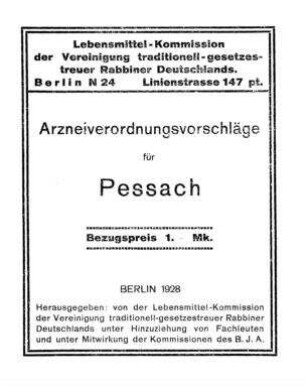 Arzneiverordnungsvorschläge für Pessach / hrsg. von d. Lebensmittel-Kommission d. Vereinigung traditionell-gesetzestreuer Rabbiner Deutschlands unter Hinzuziehung von Fachleuten u. Mitw. d. Kommissionen d. B.J.A.