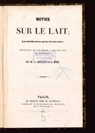 Notice sur le lait : les falsifications qu'on lui fait subir ; instructions sur les moyens à employer pour les reconnaître
