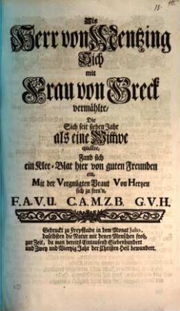 Hochzeitgedicht als Herr von Mentzing sich mit Frau von Greck vermählte, fand sich ein Klee-Blat von guten Freuden ein