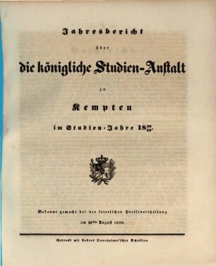 Jahresbericht über die Königl. Studien-Anstalt zu Kempten : für das Schuljahr ... 1838/39, 1838/39
