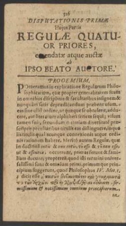 Disputationis Primae Hujus Partis Regulae Quatuor Priores, emendatae atque auctae ab Ipso Beato Auctore