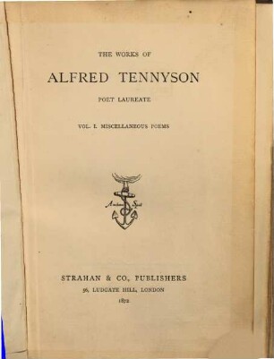 The Works of Alfred Tennyson, Poete Laureate, I