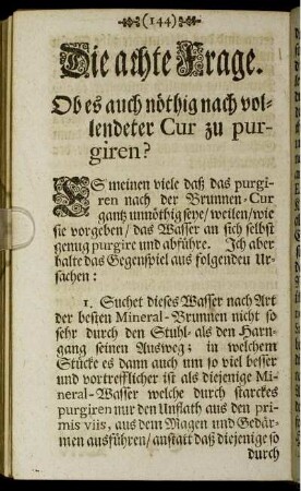Die achte Frage. Ob es auch nöthig nach vollendeter Cur zu purgiren?