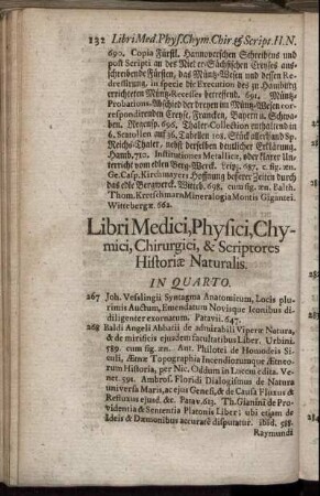 Libri Medici, Physici, Chymici, Chirurgici, & Scriptores Historiæ Naturalis. In Quarto.