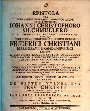Epistola qua Jo. Christ. Silchmüllero ... ampliss. munus ... gratulatur, subiuncta de septem vulneribus Jesu Christi ... brevi commentatione