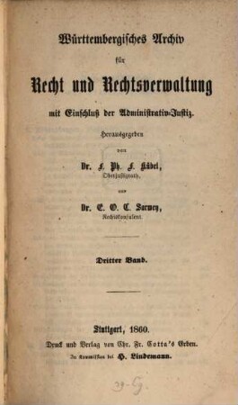 Württembergisches Archiv für Recht und Rechtsverwaltung mit Einschluss der Administrativjustiz. 3. 1860