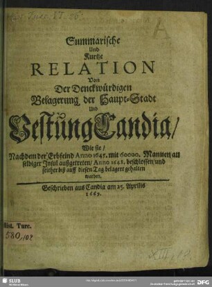 Summarische und kurtze Relation von der denckwürdigen Belagerung der Haupt-Stadt und Festung Candia ...