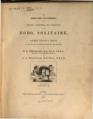 The Dodo and its Kindred; or the history, affinities, and osteology of the Dodo, Solitaire, and other extinct birds of the Islands Mauritius, Rodriguez, and Bourbon