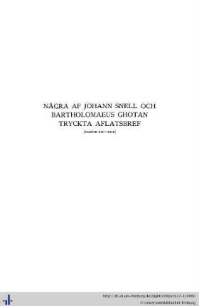 Nagra af Johann Snell och Bartholomeus Ghotan tryckta aflatsbref.