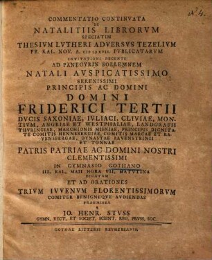 Commentatio Continvata De Natalitiis Librorvm Speciatim Thesivm Lvtheri Adversvs Tezelivm ...