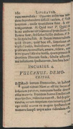 Incurius. 4. Vulcanus, Democritus