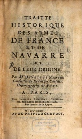 Traitté historique des armes de France et de Navarre et de leur origine