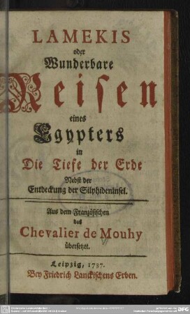 Lamekis oder Wunderbare Reisen eines Egypters in Die Tiefe der Erde : Nebst der Entdeckung der Silphideninsel