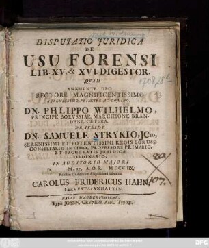 Disputatio Juridica De Usu Forensi Lib. XV. & XVI. Digestor.