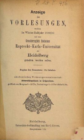 Anzeige der Vorlesungen der Badischen Ruprecht-Karls-Universität zu Heidelberg. 1889/90. WH.