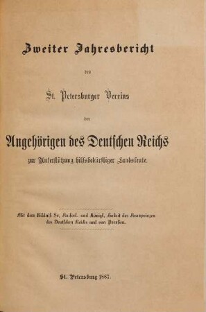 Jahresbericht des St. Petersburger Vereins der Angehörigen des Deutschen Reiches zur Unterstützung Hilfsbedürftiger Landsleute : für das Jahr .... 2. 1887