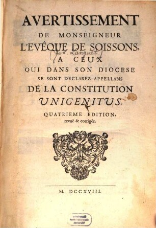 Avertissement De Monseigneur L'Evêque De Soissons, A Ceux Qui Dans Son Diocese Se Sont Declarez Appellans De La Constitution Unigenitus