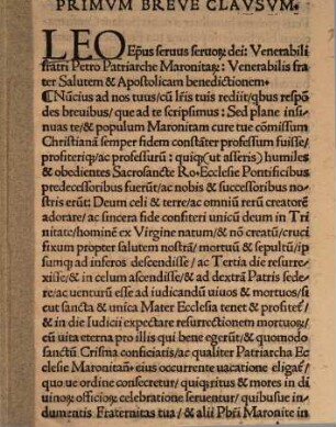 Primum Breve Clausum : (Romae, 1515 ; Inc.: Leo Ep. Serv. Serv. D. Venerabili Fratri Petro, Patriarchae Maronitar.)