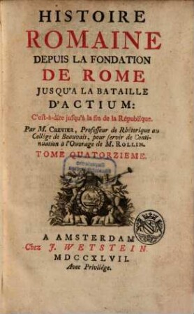 Histoire Romaine : depuis la Fondation de Rome jusqu'à la bataille d'Actium: c'est-à-dire jusqu'à la fin de la République, 14